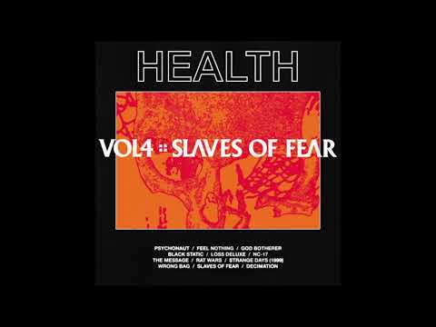 HEALTH (2) — Health - Vol 4. :: Slaves of Fear (2019) О новом альбоме