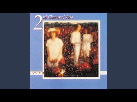 2nd Chapter Of Acts — Be Still My Soul