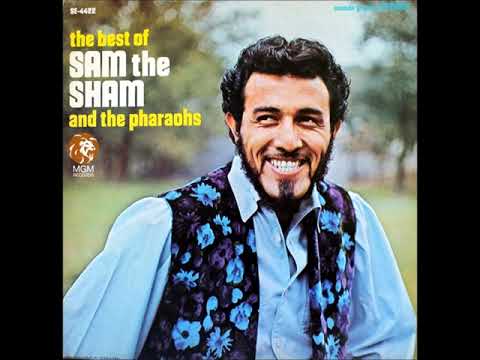 Sam The Sham & The Pharaohs — THE BEST OF SAM THE SHAM & THE PHARAOHS FULL STEREO ALBUM 1967 10. I Wish It Were Me 1966