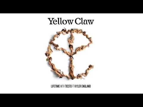 Yellow Claw — Yellow Claw with Tiesto - Lifetime Ft. Kyler England