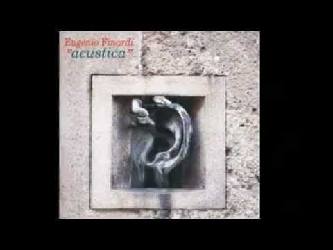 Eugenio Finardi — Eugenio Finardi - La Canzone dell'Acqua