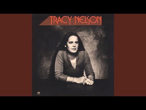 Tracy Nelson — I Wish Someone Would Care