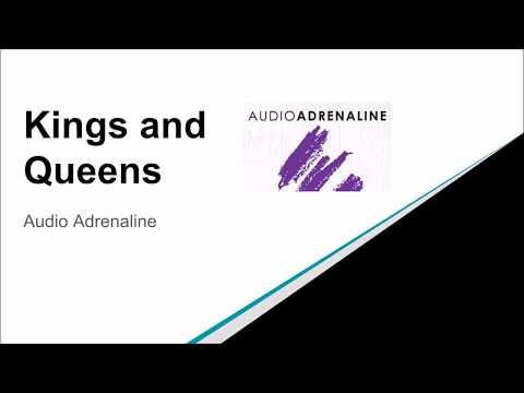 Audio Adrenaline — Audio Adrenaline- Kings and Queens (Audio)