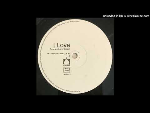 Gary Mudbone Cooper — David Chong & Gary Mudbone Cooper - I Love (Grey Area Dub)