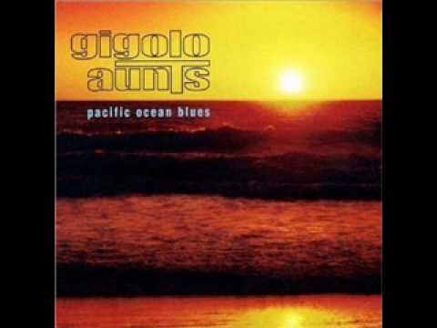Gigolo Aunts — pacific ocean blues de Gigolo aunts