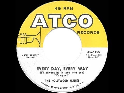 The Hollywood Flames — 1959 Hollywood Flames - Every Day, Every Way (I’ll Always Be In Love With You)