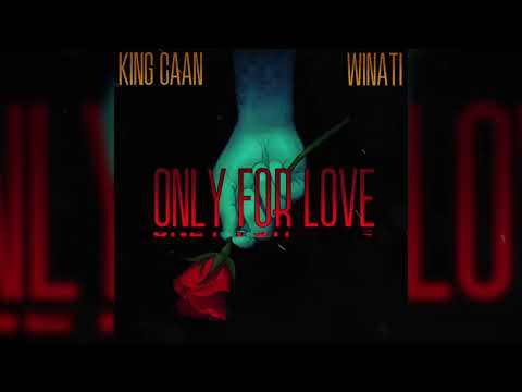 King Caan — KING CAAN, WINATI - Only for Love