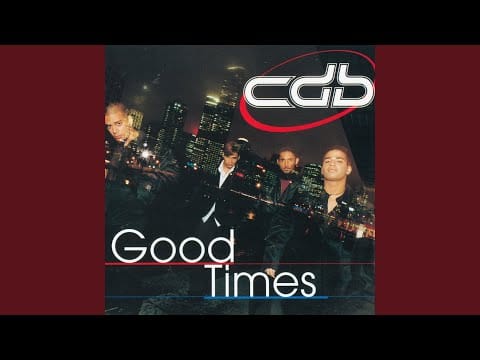 CDB — Good Times