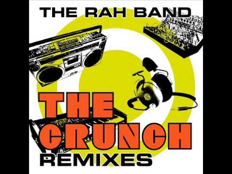 RAH Band — the rah band - the crunch keep smiling / danny da roca mix