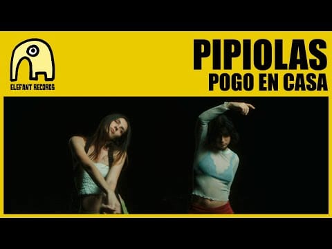 Pipiolas — PIPIOLAS - Pogo En Casa [Official]