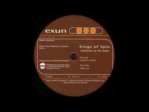Kingz Of Spin — Kingz of Spin - Bananas To The Beat (Tribal Cut)