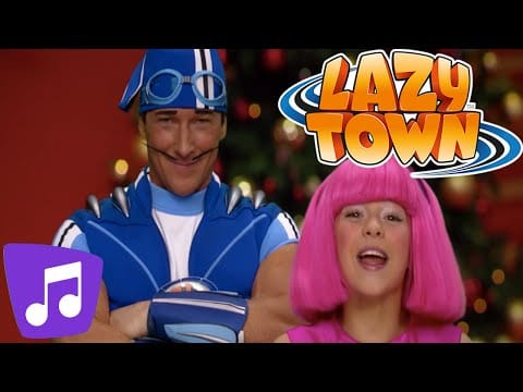 LazyTown — Lazy Town | Jolly Holiday Music Video