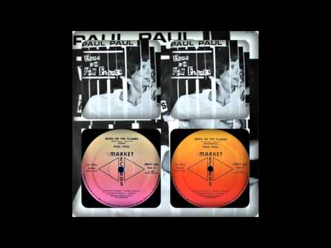 Paul Paul — PAUL PAUL - BURN ON THE FLAMES (VOCAL, INSTRUMENTAL 1985)