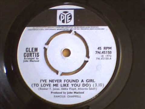 Clem Curtis — CLEM CURTIS -I`VE NEVER FOUND A GIRL & POINT OF NO RETURN