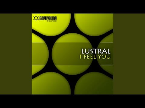 Lustral — I Feel You (John O'Callaghan Remix)