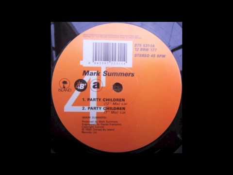 Mark Summers — Mark Summers - Party Children (12" Mix) (1990)