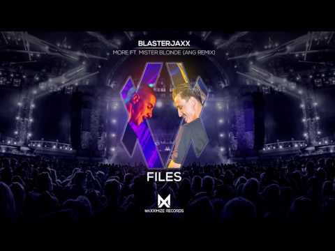 BlasterJaxx — Blasterjaxx - More ft. Mister Blonde (ANG Remix)