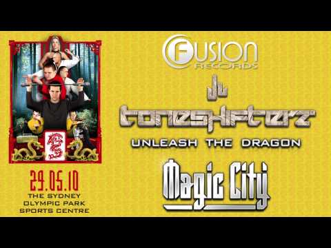 Toneshifterz — Toneshifterz - Unleash The Dragon - Magic City Anthem