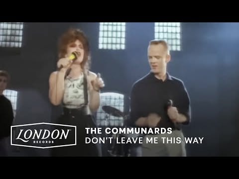 The Communards — The Communards - Don't Leave Me This Way (with Sarah Jane Morris) [Official Video]