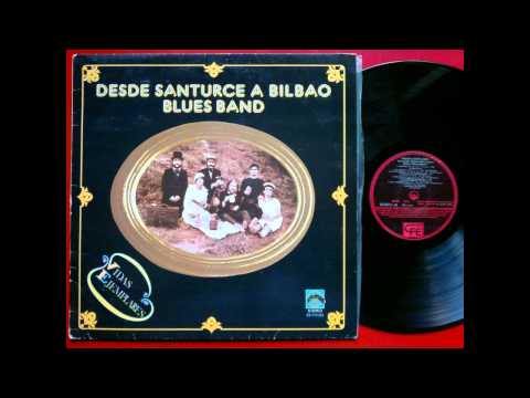 Desde Santurce A Bilbao Blues Band — Desde Santurce a Bilbao Blues Band - Las cosas van cambiando