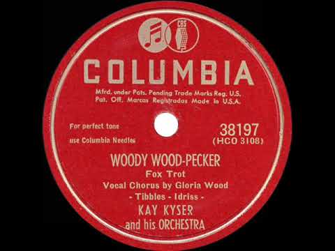 Kay Kyser And His Orchestra — 1948 HITS ARCHIVE: Woody Woodpecker - Kay Kyser (Gloria Wood & Harry Babbitt, vocal) (a #1 record)