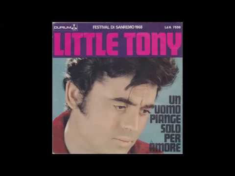 Little Tony — Little Tony - Un Uomo Piange Solo Per Amore - 1968
