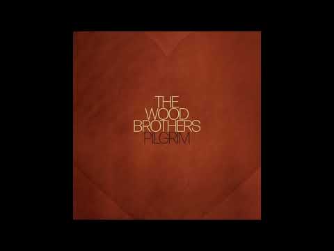 The Wood Brothers — The Wood Brothers   "Pilgrim"