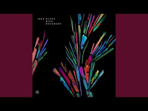 ISAN — Glass Bird Movement