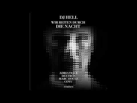 Hell — DJ Hell - Wir Reiten Durch Die Nacht (Coyu Remix)