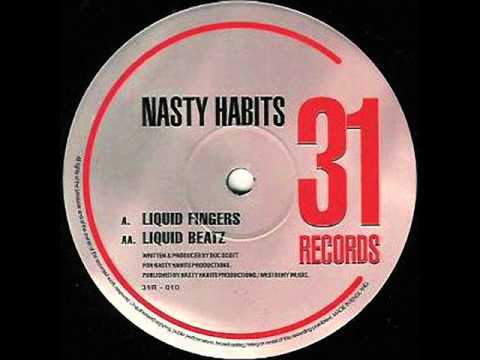 Nasty Habits — Nasty Habits - Liquid Fingers