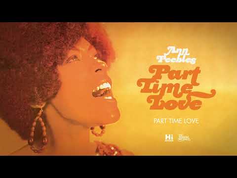 Ann Peebles — Ann Peebles - Part Time Love (Official Audio)