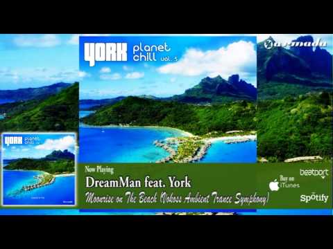 York — DreamMan feat. York - Moonrise on The Beach (Vokoss Ambient Trance Symphony)