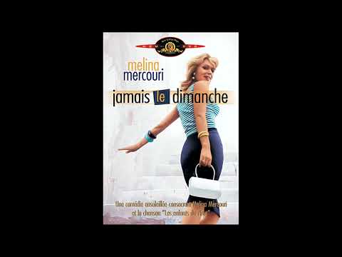 Melina Mercouri — Les enfants du pirée musique du film Jamais le dimanche