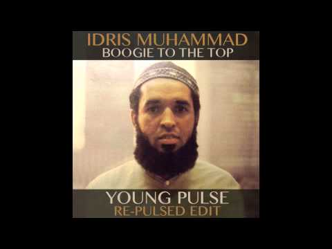 Idris Muhammad — Idris Muhammad - Boogie To The Top (A Young Pulse Re-Pulsed Edit)