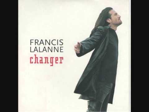 Francis Lalanne — francis lalanne....    CHANGER ( 2003 )