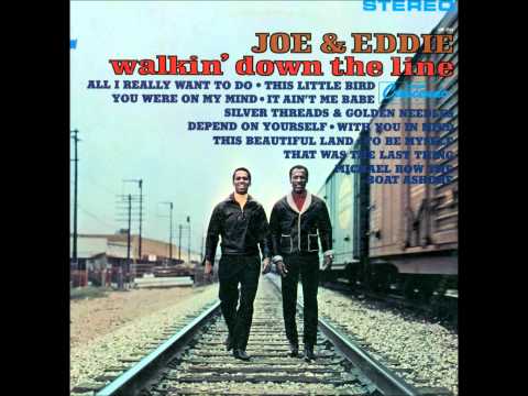 Joe & Eddie — It Ain't Me Babe