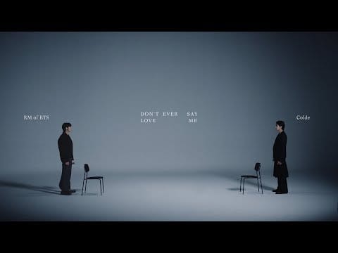 Colde — Colde 콜드 - 다시는 사랑한다 말하지 마 Don’t ever say love me (Feat. RM of BTS)