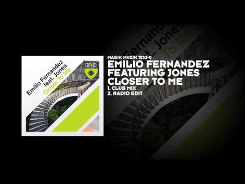 Emilio Fernandez — Emilio Fernandez featuring Jones - Closer to Me