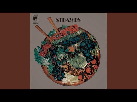 Strawbs — Oh How She Changed