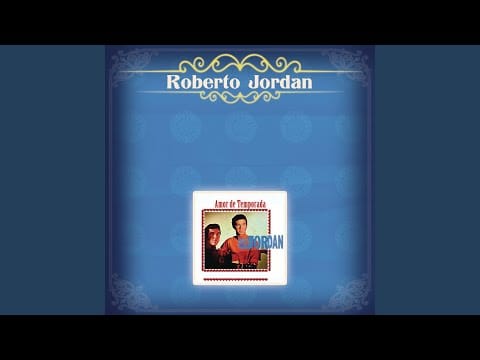 Roberto Jordan — María Mi Amor (My Baby Loves Lovin')