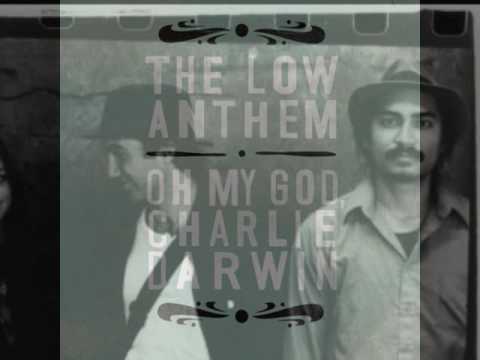 The Low Anthem — The Low Anthem  - Charlie Darwin