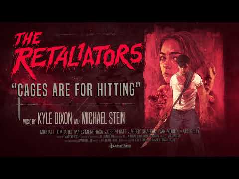 Kyle Dixon (2) — Kyle Dixon & Michael Stein - Cages Are For Hitting (The Retaliators Official Score)