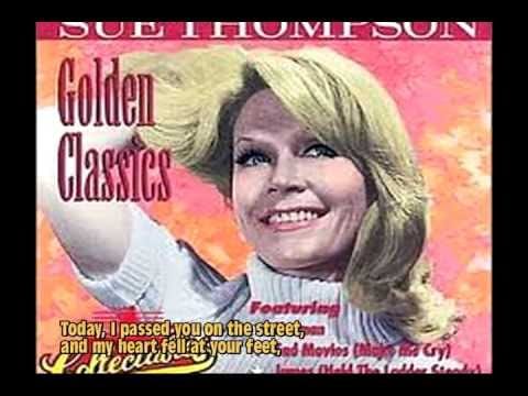 Sue Thompson — I Can't Help It (If I'm Still In Love With You) - Sue Thompson.
