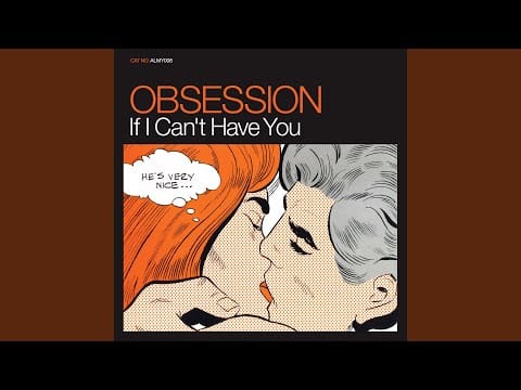 Obsession — If I Can't Have You (Definitive Mix)