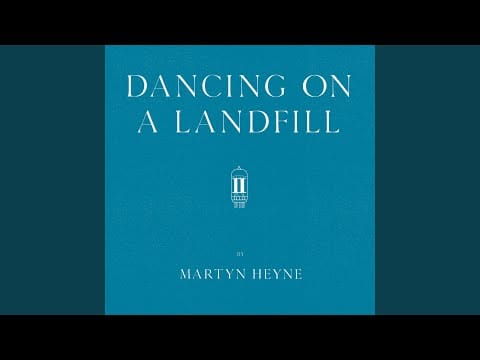 Martyn Heyne — Dancing on a Landfill