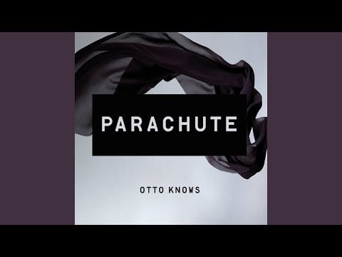 Otto Knows — Parachute (Extended)