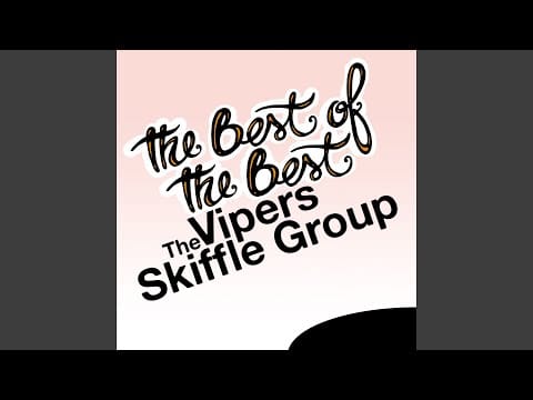 The Vipers Skiffle Group — It Takes a Worried Man to Sing a Worried Song