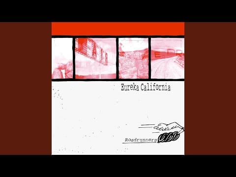 Eureka California — How Long Has This Been Going On