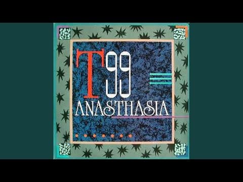 T99 — Anasthasia (Out Of History Mix)