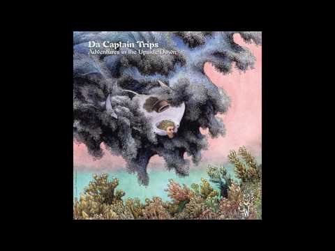 Da Captain Trips — Da Captain Trips ‎– Adventures In The Upside Down(Full Album)